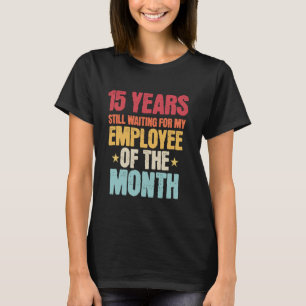 15 jaar werkneemster - 15 jaar werkverjaardagen t-shirt