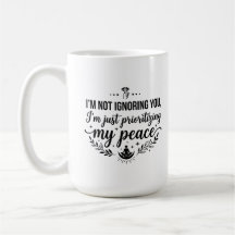 15 oz koffiekopje Vrede Negeert Jou Belediging