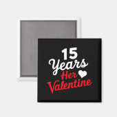 15 Years Her Valentine _ Anniversary Couples Valen Magneet (Voorkant / Achterkant)