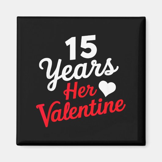 15 Years Her Valentine _ Anniversary Couples Valen Magneet (Voorkant)
