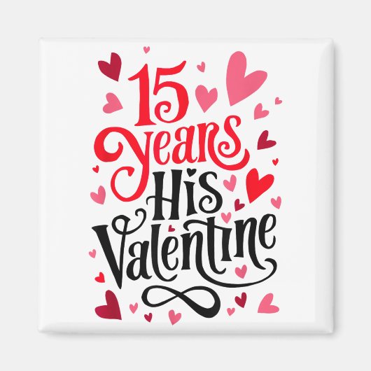 15 Years His Valentine _ Anniversary Couples Valen Magneet (Voorkant)