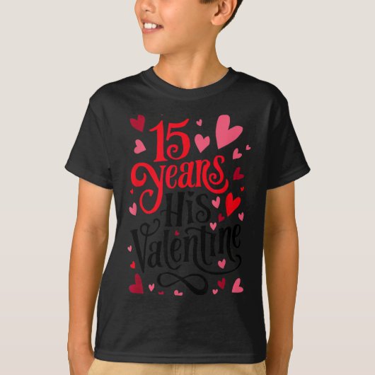 15 Years His Valentine _ Anniversary Couples Valen T-shirt (Voorkant)