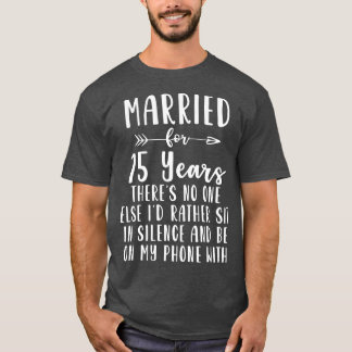 15e 15-jarige weddenschappen Jubileum Gift like Wi T-shirt