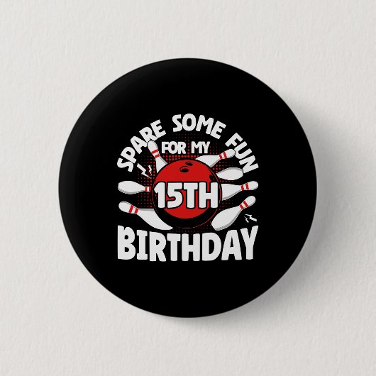 15e Verjaardag Bowling Spare Some Fun 15 Years Bir Ronde Button 5,7 Cm (Voorkant)