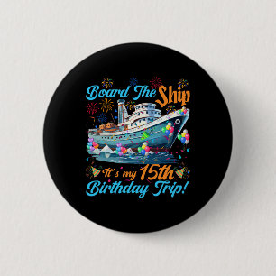 15e verjaardag cruise vakantie 15 jaar oud schip L Ronde Button 5,7 Cm