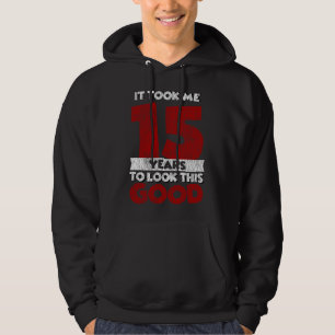 15e verjaardag Duurde 15 Jaar Voordat Ik Er Zo Uit Hoodie