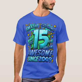 15th Birthday Comic Style Awesome since 2009 15 Ye T-shirt