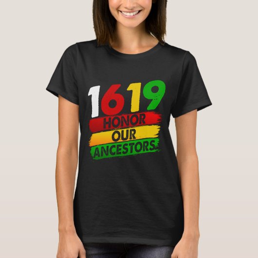 1619 Onze Ancestoren Afrikaanse Amerikaanse Pride  T-shirt (Voorkant)