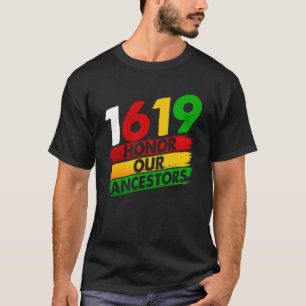 1619 Onze Ancestoren Afrikaanse Amerikaanse Pride  T-shirt