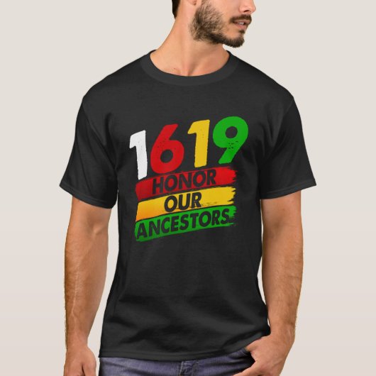 1619 Onze Ancestoren Afrikaanse Amerikaanse Pride T-shirt (Voorkant)