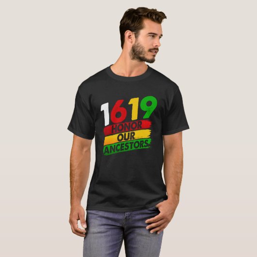 1619 Onze Ancestoren Afrikaanse Amerikaanse Pride  T-shirt (Voorkant volledig)