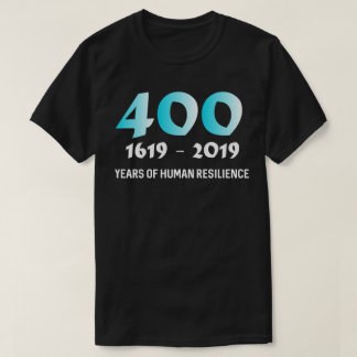 1619 Onze voorouders projecteren 400 jaar menselij T-shirt