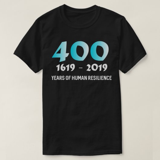 1619 Onze voorouders projecteren 400 jaar menselij T-shirt (Design voorkant)