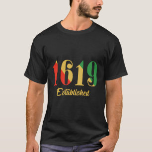 1619 Opgericht T-shirt