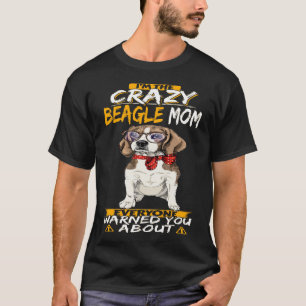 162 Ik ben de Crazy Beagle Mam T-shirt