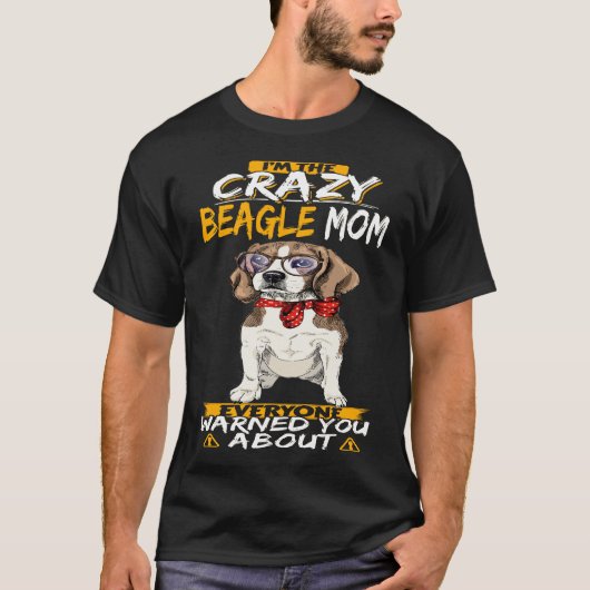 162 Ik ben de Crazy Beagle Mam T-shirt (Voorkant)