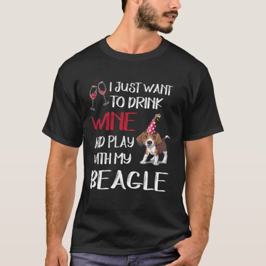 166 Drink wijn en speel met mijn Beagle T-shirt (Voorkant)