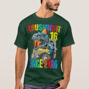 16 Crushing It Since 2006 Monster Truck Dinosaur T-shirt