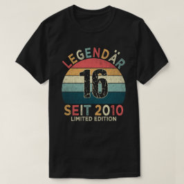16. Geburtstag Legendär Seit 2010 Jahrgang T-shirt