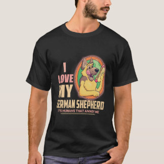 16 Ik hou van mijn Duitse herder Het zijn de mense T-shirt