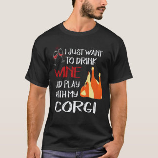 16 Ik wil gewoon wijn drinken Corgi T-shirt