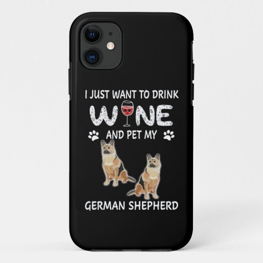 16 Ik wil gewoon wijn Drinken en mijn Duits aaien  Case-Mate iPhone Case (Achterkant)