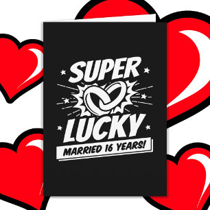 16 jaar getrouwd Lucky 16e bruiloft Jubileum Kaart