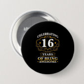 16 jaar Geweldige vieren Ronde Button 7,6 Cm (Voorkant /achterkant)