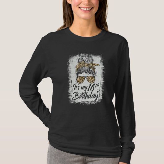 16 jaar oud Messy Bun Leopard Het is mijn 16e gebo T-shirt (Voorkant)