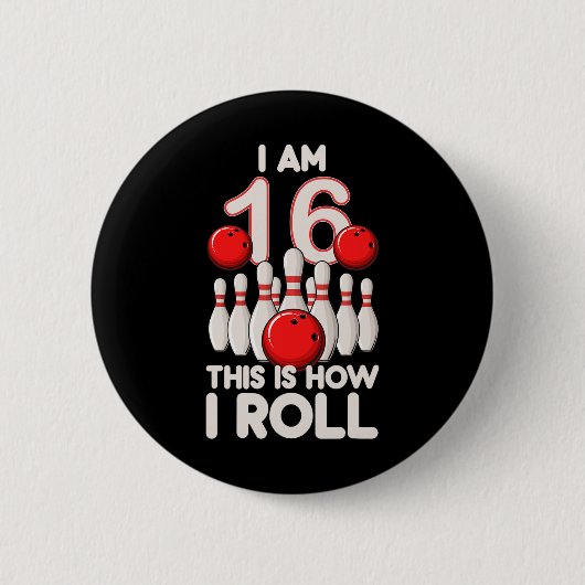 16 jaar oude bowlingfeest 16e verjaardag is hoe ik ronde button 5,7 cm (Voorkant)