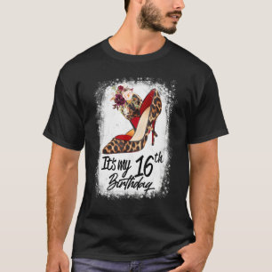 16 jaar oude hoge hakken luipaard Het is mijn 16e  T-shirt