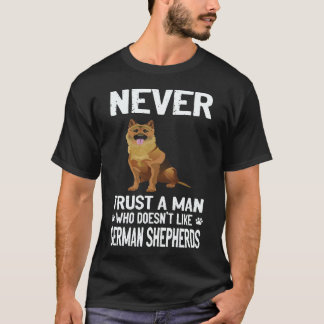 16 Vertrouw een man die geen Duitse herders leuk v T-shirt