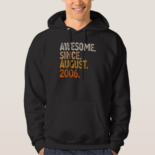 16 Years Old  Awesome Since August 2006 16th Birth Hoodie (Voorkant)