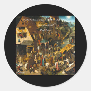 16e-eeuwse Nederlandse kunst & bekend spreekwoord Ronde Sticker