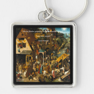 16e-eeuwse Nederlandse kunst & beroemd spreekwoord Sleutelhanger
