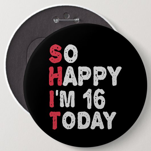 16e verjaardag dus blij dat ik 16 ben vandaag Gift Ronde Button 6,0 Cm (Voorkant /achterkant)