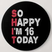 16e verjaardag dus blij dat ik 16 ben vandaag Gift Ronde Button 6,0 Cm (Voorkant)