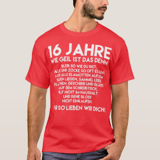 16e verjaardag Jongen 16 jaar Wie Geil Ist Das Den T-shirt
