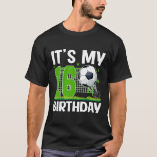 16e verjaardag Voetbal Thema Het is mijn 16e verja T-shirt