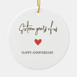 16th Anniversary – Sixteen Years of Us Keramisch Ornament