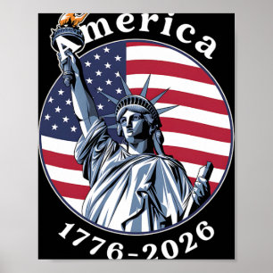 1776-2026 Standbeeld van Liberty America's 250e he Poster
