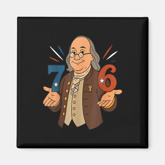 1776 Grappige Benjamin Ben Franklin Meme Zes Zeven Magneet (Voorkant)