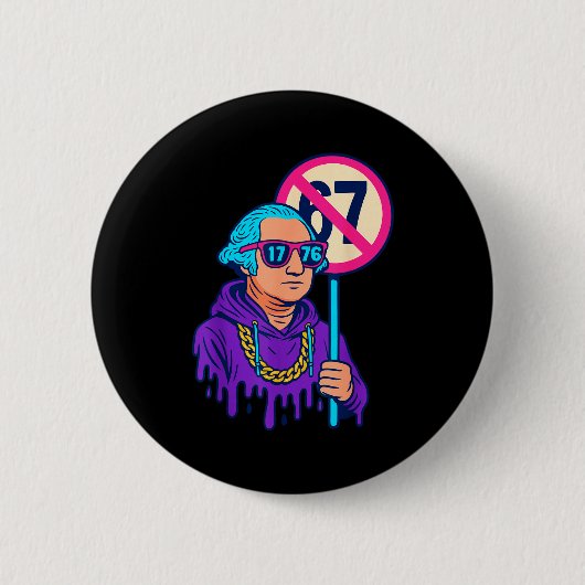 1776 Over 67 Funny Meme George Washington Drip  Ronde Button 5,7 Cm (Voorkant)