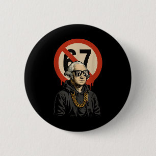 1776 Over 67 Grappige Meme George Washington Drip Ronde Button 5,7 Cm