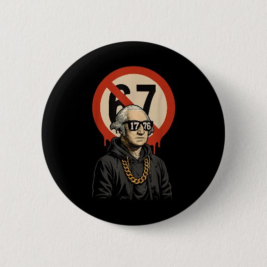 1776 Over 67 Grappige Meme George Washington Drip Ronde Button 5,7 Cm (Voorkant)
