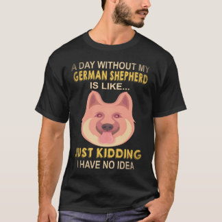 17 Een dag zonder mijn Duitse herder is als gewoon T-shirt
