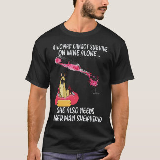 17 Een vrouw kan niet overleven op alleen wijn Ze  T-shirt