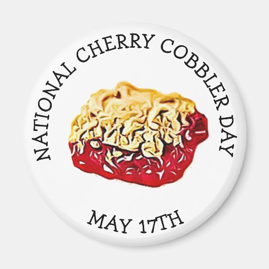 17 mei is Cherry Cobbler Day Button Magneet (Voorkant)
