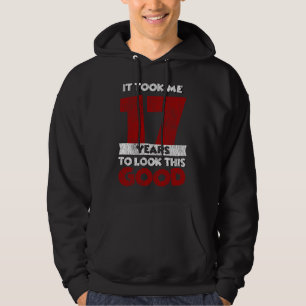 17e Verjaardag Duurde 17 Jaar Voordat Ik Er Goed U Hoodie