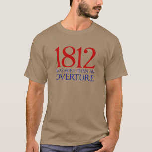 1812 was meer dan een reconstructie - oorlog van 1 t-shirt